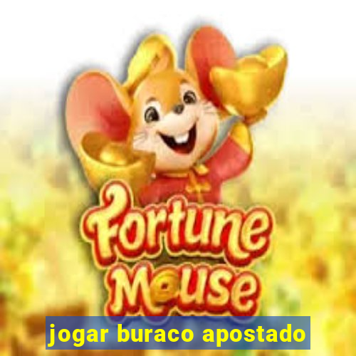 jogar buraco apostado